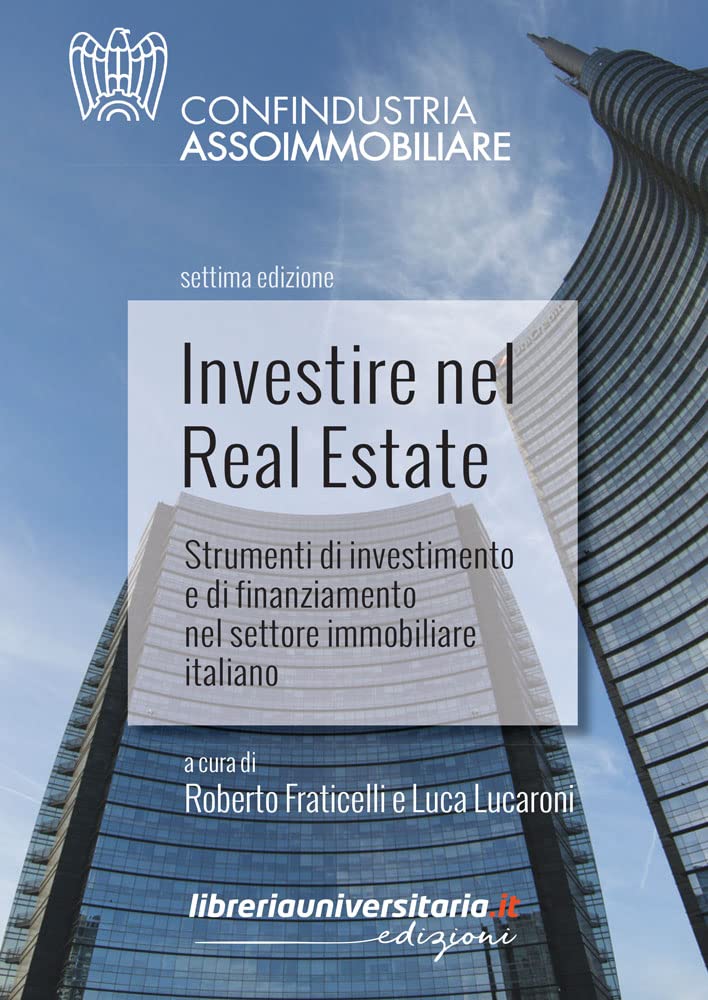 Investire nel Real Estate: Strumenti di investimento e di finanziamento nel settore immobiliare italiano copertina libro