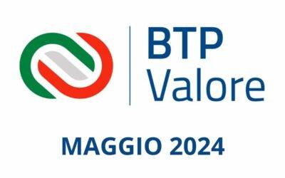 Nuova Emissione Speciale: BTP Valore Maggio 2024