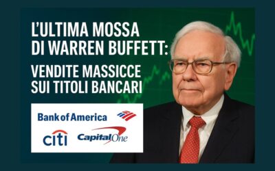 L’ultima mossa di Warren Buffett: vendite da miliardi sui titoli bancari. Cosa sta succedendo nel portafoglio di Berkshire Hathaway?