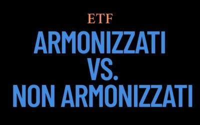 Differenza tra ETF Armonizzati ed ETF Non Armonizzati: In cosa sono diversi e cosa bisogna sapere