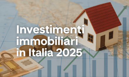Investimenti immobiliari Italia 2025: tendenze, opportunità e strategie vincenti