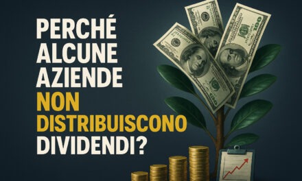 💸 Perché alcune aziende non distribuiscono dividendi? Tutto quello che un investitore dovrebbe sapere