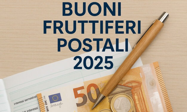 Buoni Fruttiferi Postali 2025: conviene ancora investire?