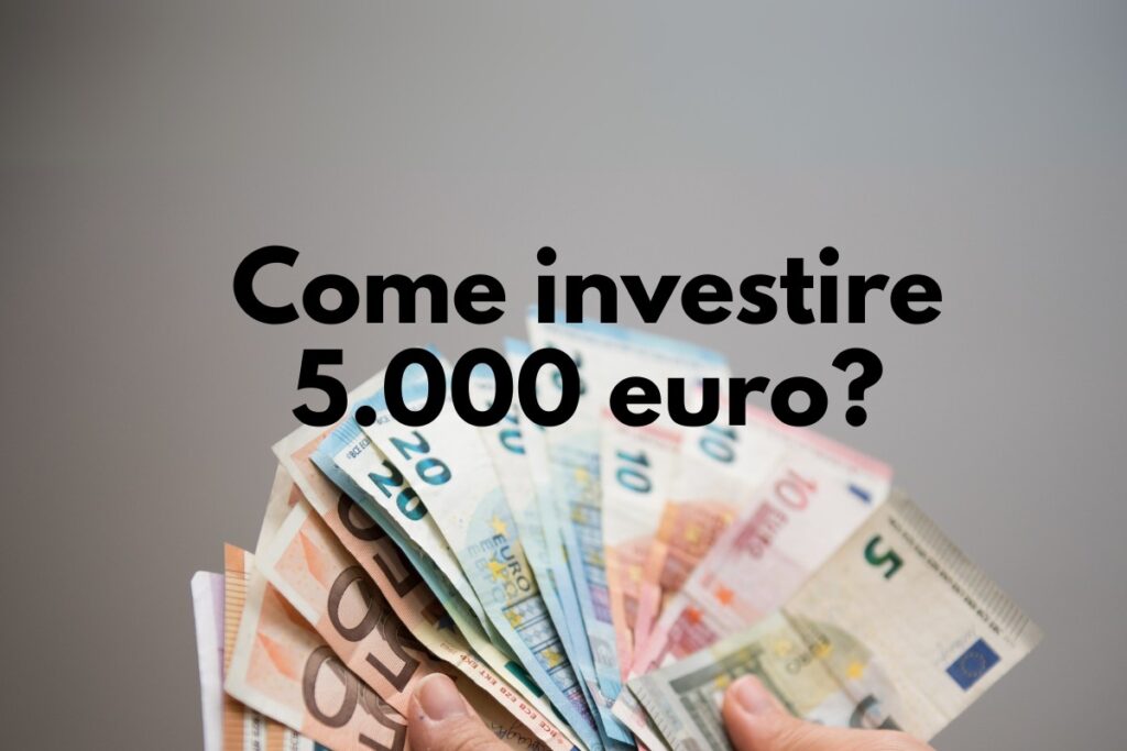 Come investire 5.000 euro