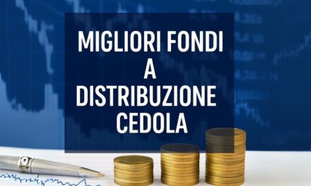 Migliori Fondi a Distribuzione Cedola: Guida agli Investimenti con Reddito Periodico