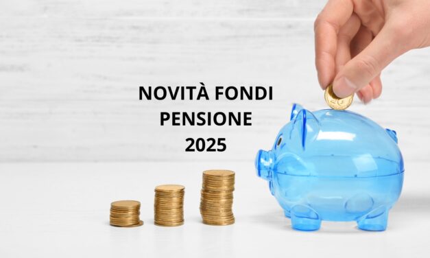 🏦 Nuovi incentivi sui fondi pensione 2025: cosa cambia per giovani e autonomi